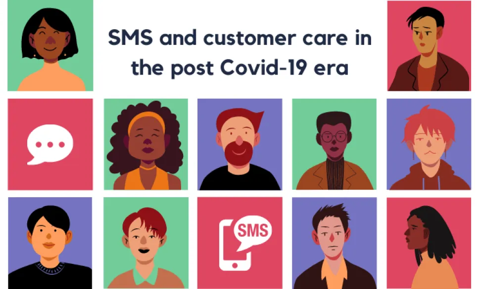 SMS and customer care in the post Covid-19 era